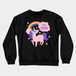 I'm a Unicorn Crewneck Sweatshirt